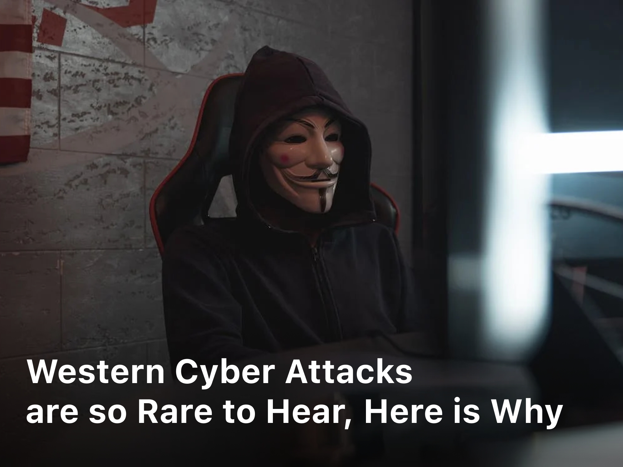 Western cyber attacks are so rare