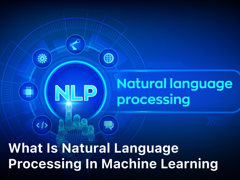What is Natural Language Processing in Machine Learning; Natural Language Processing; What is Natural Language Processing; NLP;