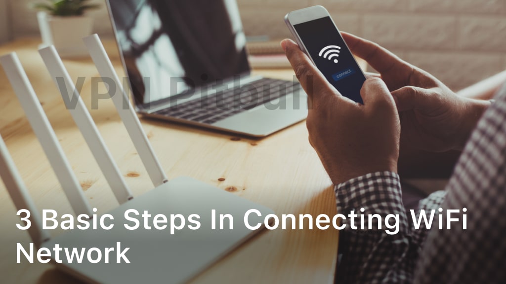 Basic Steps in Connecting Wifi Network