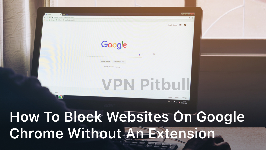 How to Block Websites on Google Chrome Without an Extension
