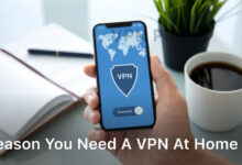 reasons you need a vpn at home